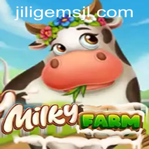 MilkyFarm: A Captivating Journey into the World of Jiligems