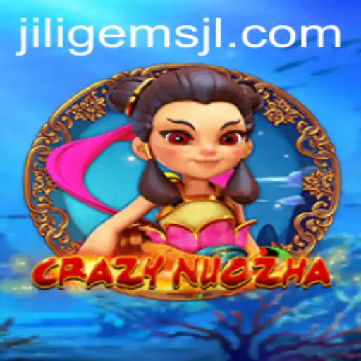 Exploring CrazyNuoZha: A Dive into the World of Jiligems