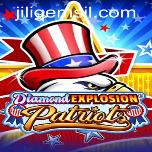 DiamondExplosionPatriots: A Thrilling Journey into the World of Jiligems