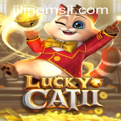 Exploring the Enchanting World of LuckyCatII and the Mystical Influence of Jiligems